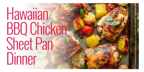 Hawaiian BBQ Chicken Sheet Pan Dinner